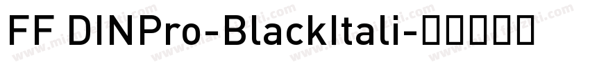 FF DINPro-BlackItali字体转换
